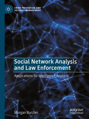 cover image of Social Network Analysis and Law Enforcement